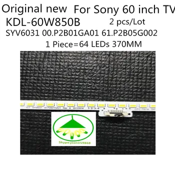 2 KS/Hodně Originální nové technologie Podsvícení LED strip Bar 64leds Pro Sony 60 palcový TELEVIZOR KDL-60W850B VLT SYV6031 00.P2B01GA01 61.P2B05G002